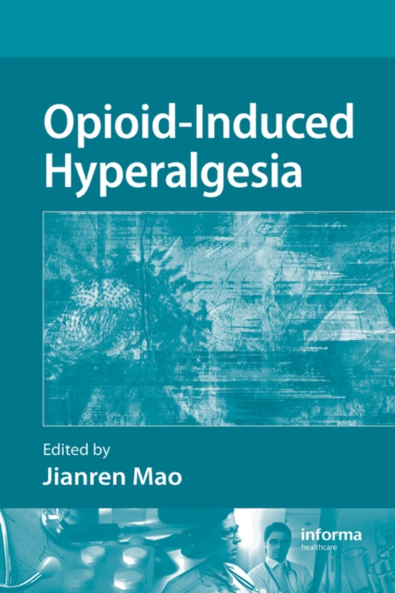 Opioid-Induced Hyperalgesia (e-bog) af -