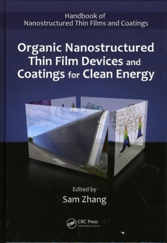 Organic Nanostructured Thin Film Devices and Coatings for Clean Energy