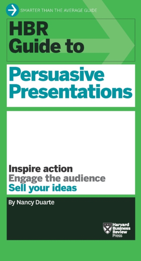 HBR Guide to Persuasive Presentations (HBR Guide Series) (e-bog) af Duarte, Nancy