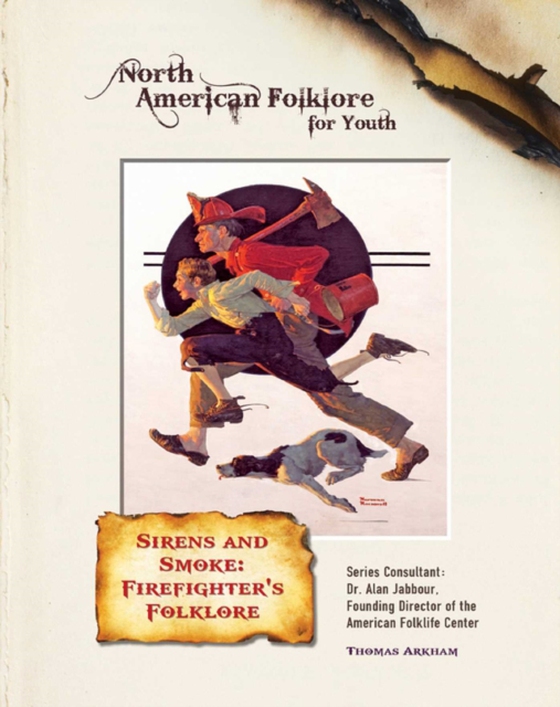 Sirens and Smoke: Firefighter's Folklore (e-bog) af Arkham, Thomas