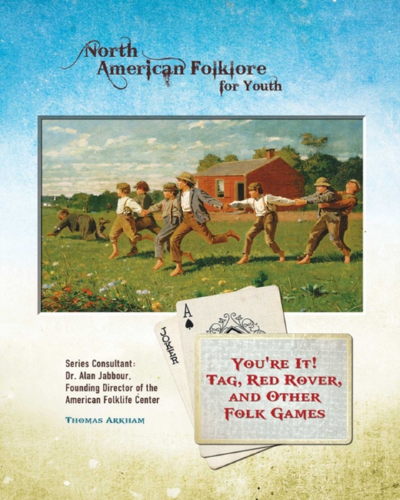 You're It! Tag, Red Rover, and Other Folk Games (e-bog) af Arkham, Thomas