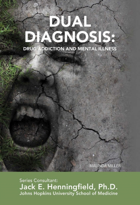 Dual Diagnosis: Drug Addiction and Mental Illness (e-bog) af Miller, Malinda