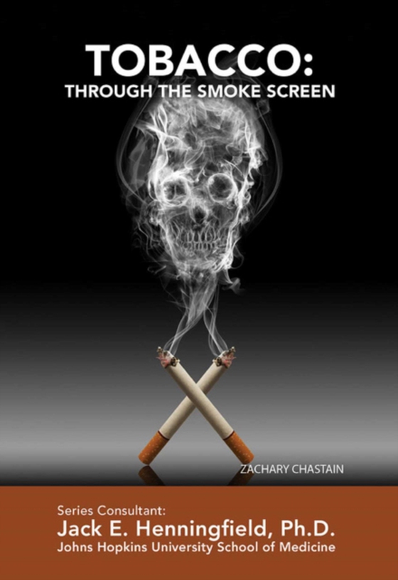 Tobacco: Through the Smoke Screen (e-bog) af Chastain, Zachary