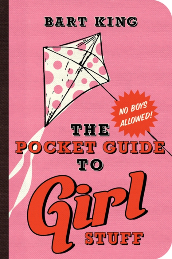 Pocket Guide to Girl Stuff (e-bog) af King, Bart