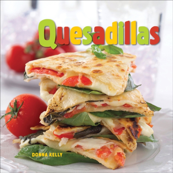 Quesadillas (e-bog) af Kelly, Donna