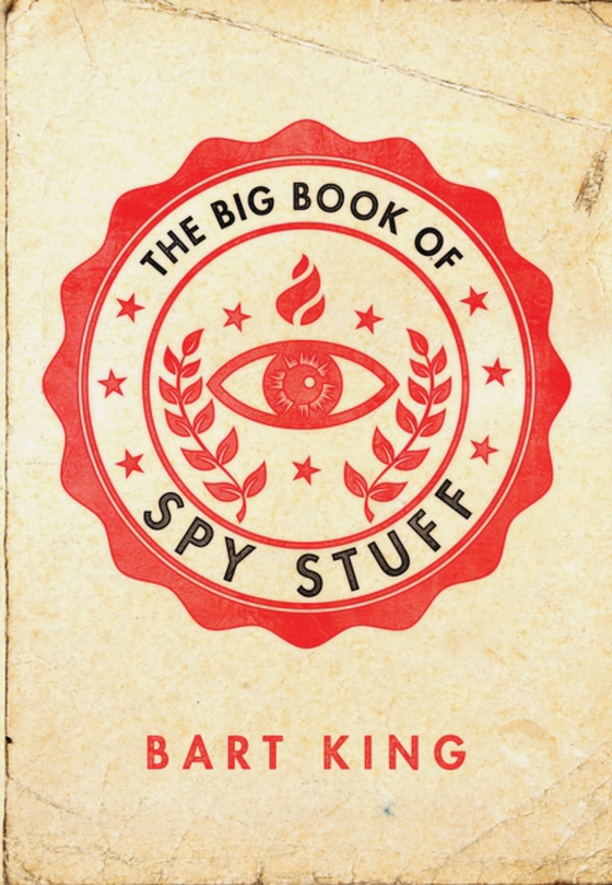 Big Book of Spy Stuff (e-bog) af King, Bart