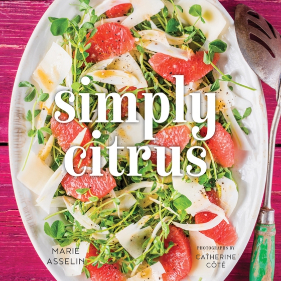 Simply Citrus (e-bog) af Asselin, Marie
