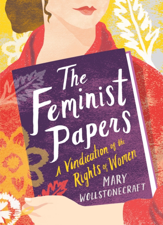 Feminist Papers (e-bog) af Wollstonecraft, Mary