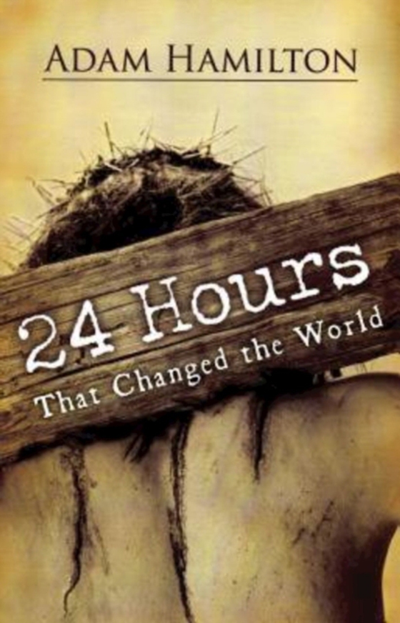 24 Hours That Changed the World, Expanded Paperback Edition (e-bog) af Hamilton, Adam