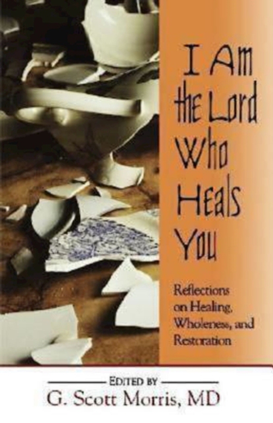 I Am the Lord Who Heals You (e-bog) af -