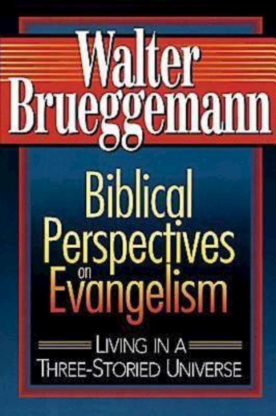 Biblical Perspectives on Evangelism (e-bog) af Brueggemann, Prof. Walter