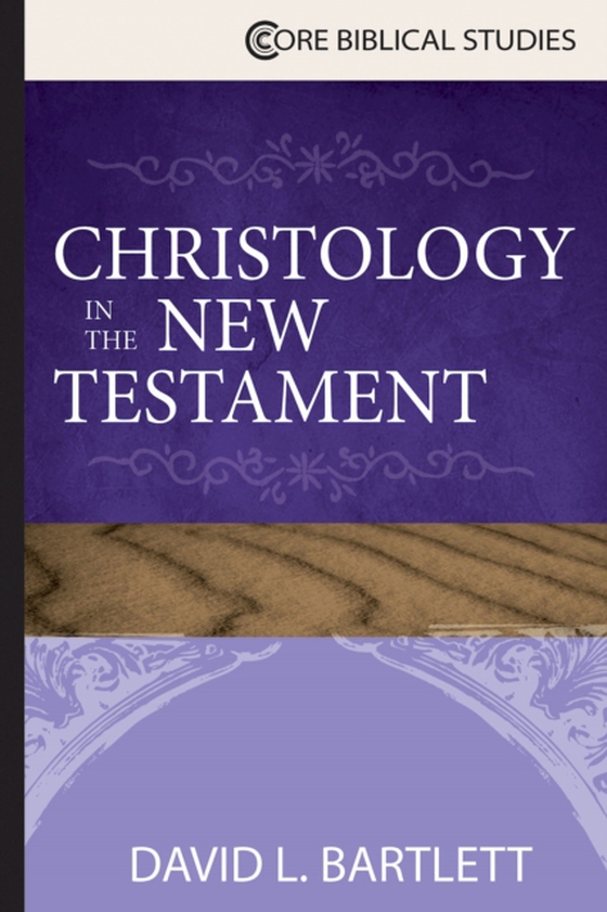 Christology in the New Testament (e-bog) af Bartlett, Prof. David L.