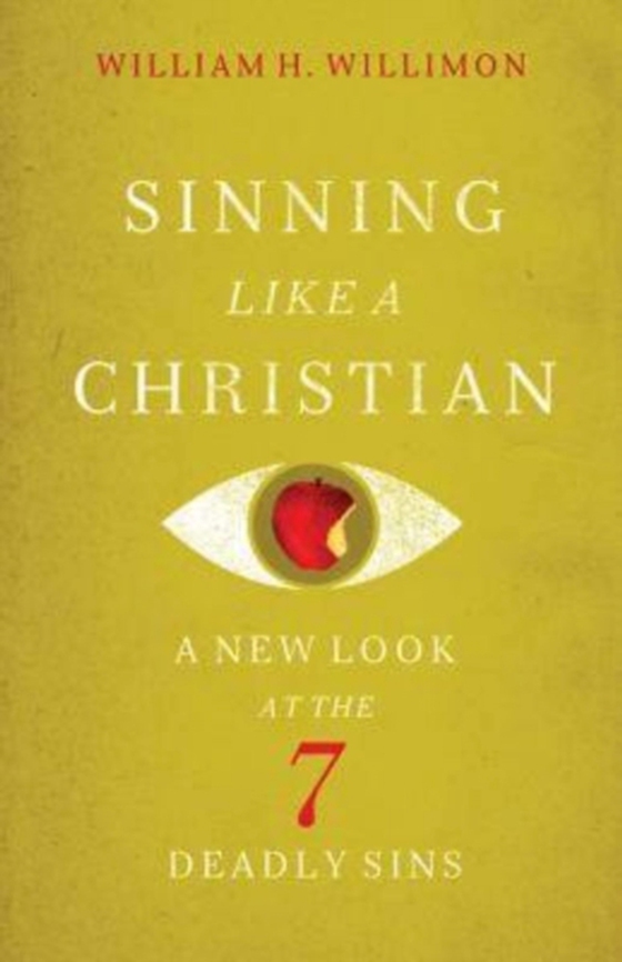 Sinning Like a Christian (e-bog) af Willimon, Bishop William H.