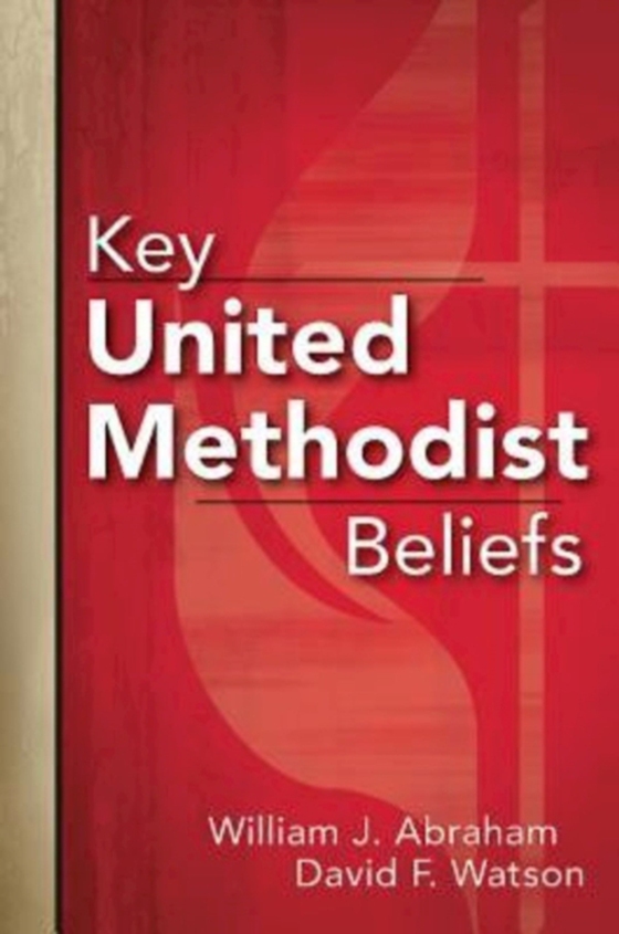 Key United Methodist Beliefs (e-bog) af Watson, Prof. David F.