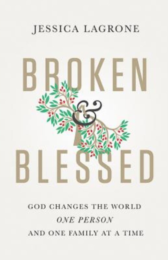 Broken & Blessed (e-bog) af LaGrone, Jessica