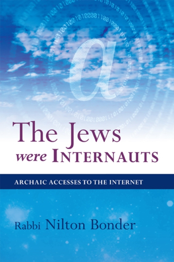 Jews Were Internauts (e-bog) af Bonder, Rabbi Nilton