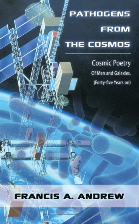 Pathogens from the Cosmos (e-bog) af Andrew, Francis A.
