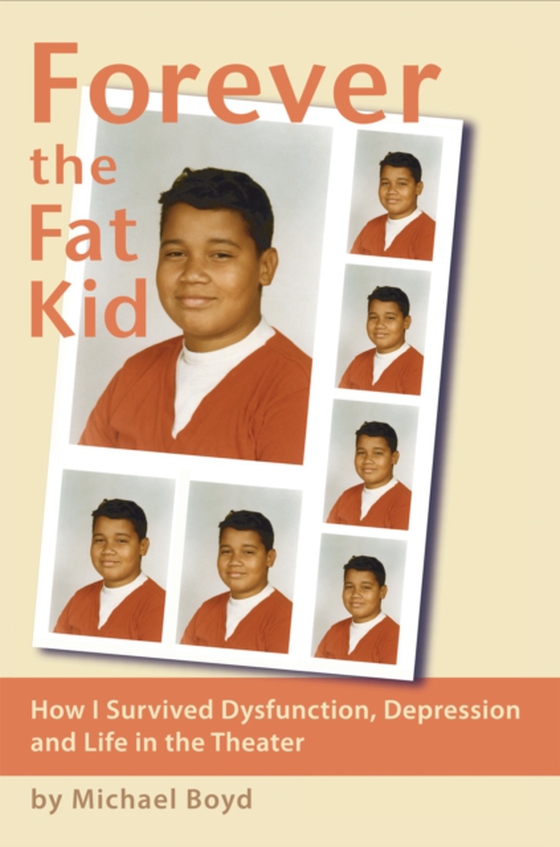 Forever the Fat Kid (e-bog) af Boyd, Michael