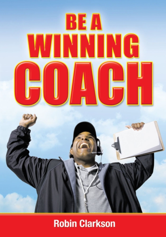 Be a Winning Coach (e-bog) af Clarkson, Robin