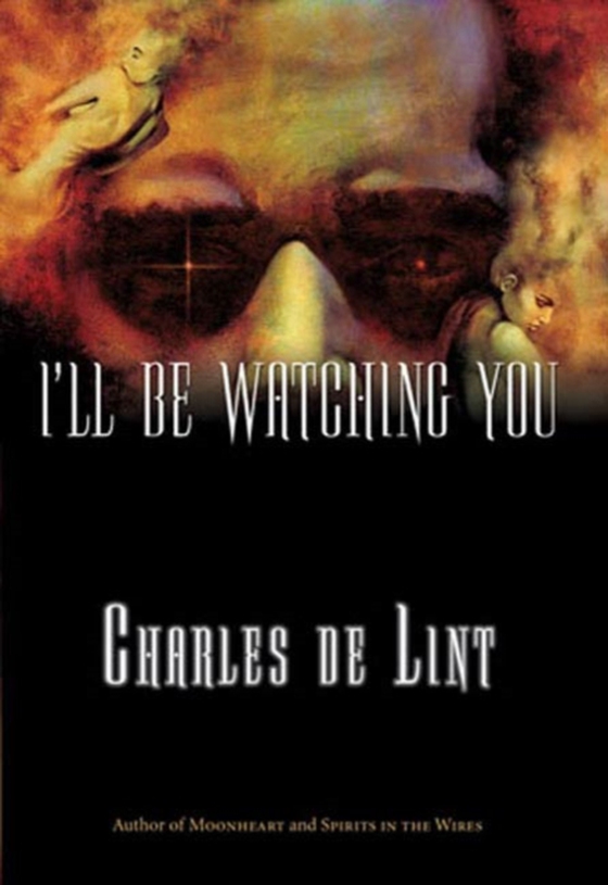 I'll Be Watching You (e-bog) af Lint, Charles de