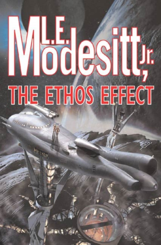 Ethos Effect (e-bog) af L. E. Modesitt, Jr.