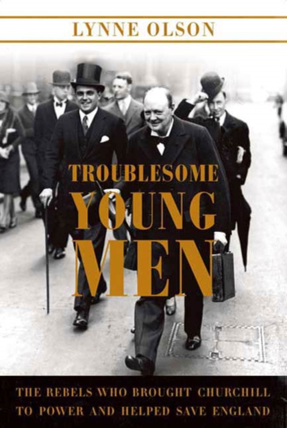 Troublesome Young Men (e-bog) af Olson, Lynne