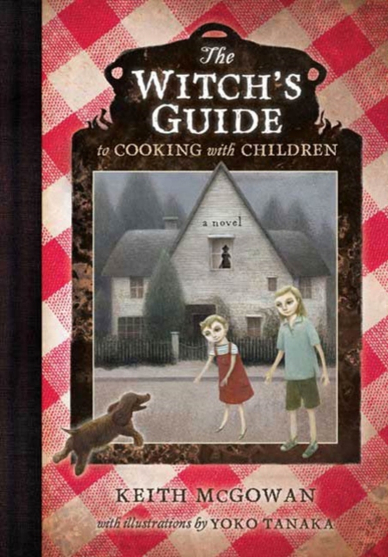 Witch's Guide to Cooking with Children (e-bog) af McGowan, Keith