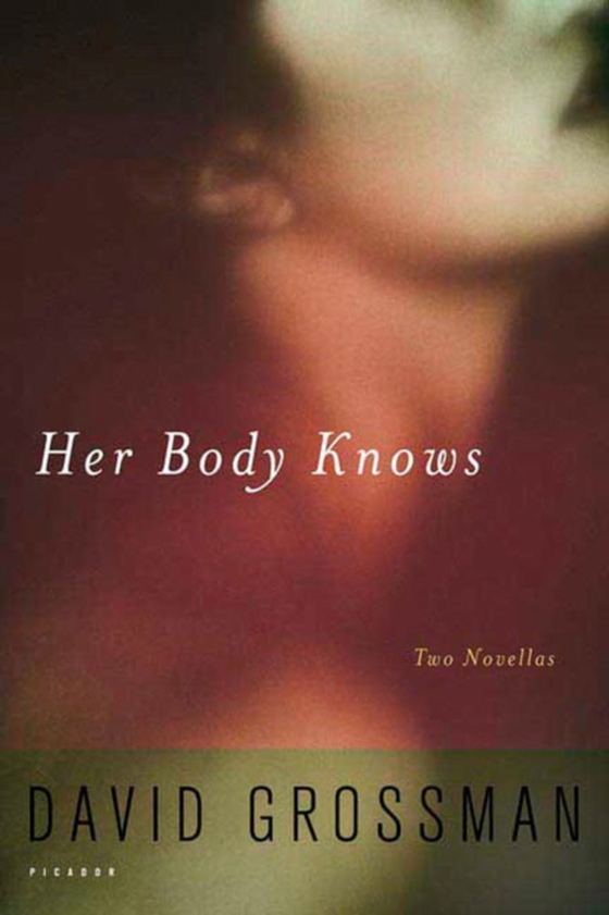 Her Body Knows (e-bog) af Grossman, David