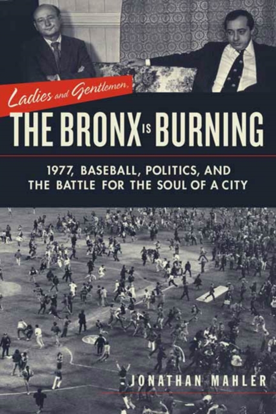 Ladies and Gentlemen, the Bronx Is Burning