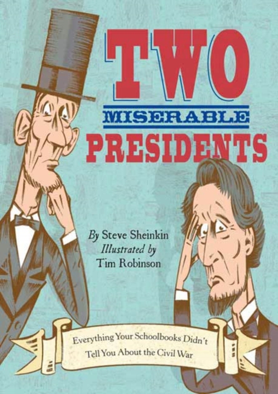 Two Miserable Presidents (e-bog) af Sheinkin, Steve