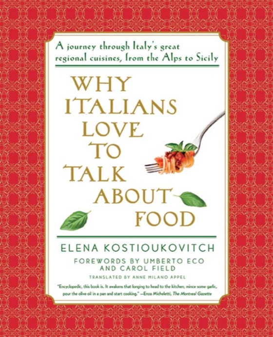 Why Italians Love to Talk About Food (e-bog) af Kostioukovitch, Elena