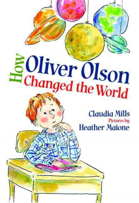 How Oliver Olson Changed the World (e-bog) af Mills, Claudia