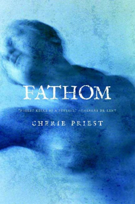 Fathom (e-bog) af Priest, Cherie