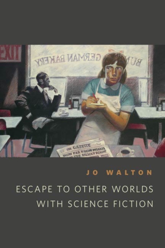 Escape to Other Worlds with Science Fiction (e-bog) af Walton, Jo