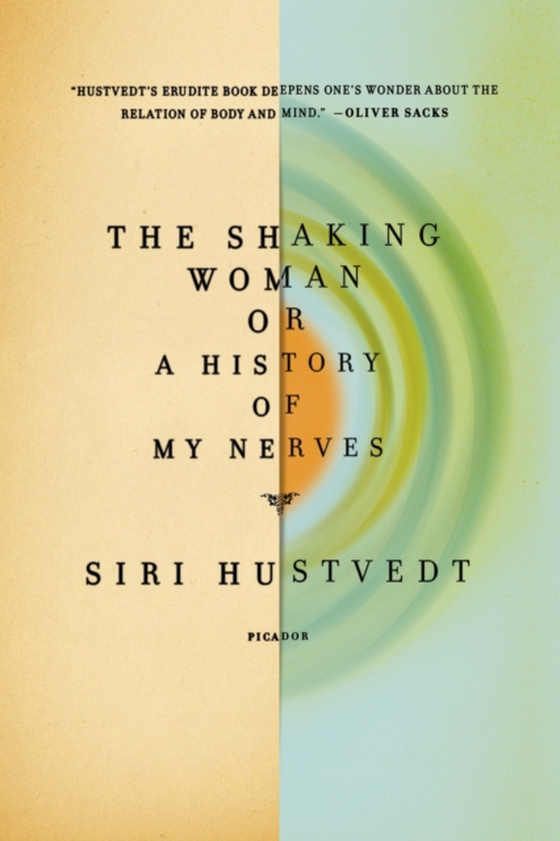 Shaking Woman or A History of My Nerves (e-bog) af Hustvedt, Siri