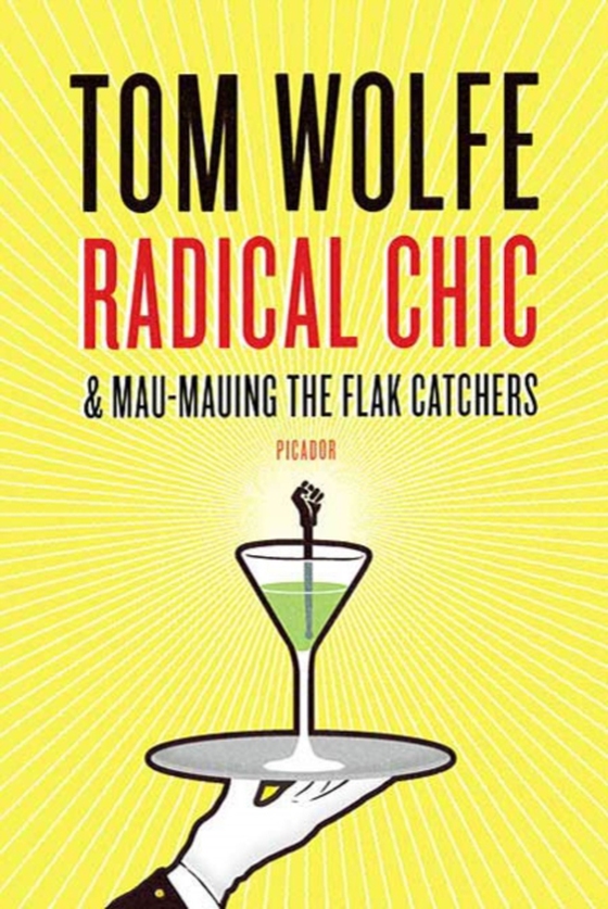 Radical Chic and Mau-Mauing the Flak Catchers (e-bog) af Wolfe, Tom