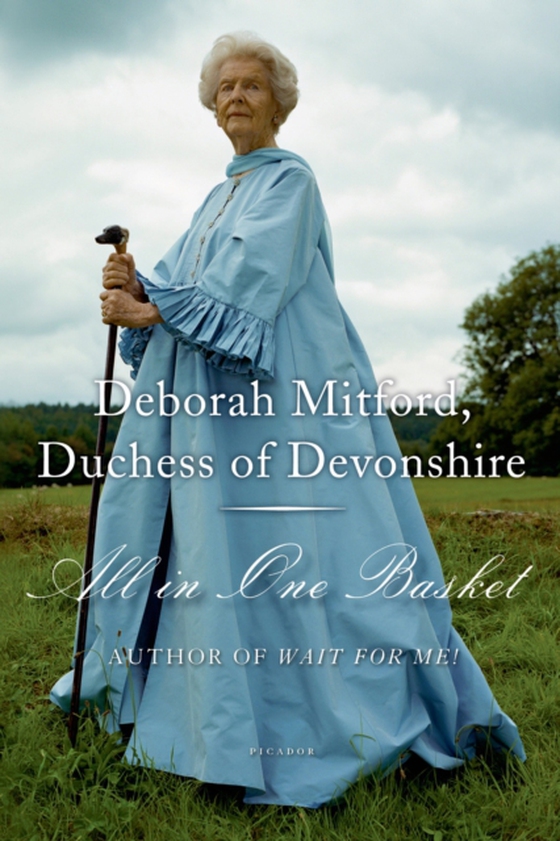 All in One Basket (e-bog) af Deborah Mitford, Duchess of Devonshire