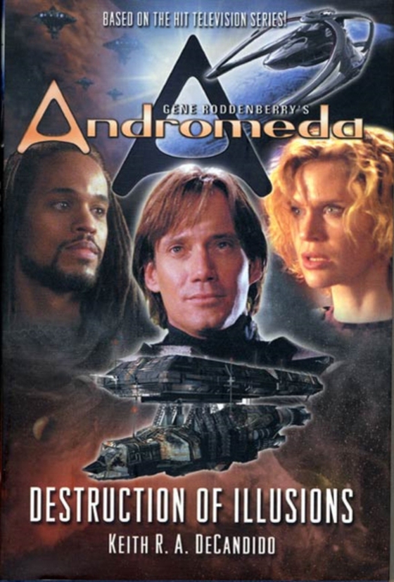 Gene Roddenberry's Andromeda: Destruction of Illusions (e-bog) af DeCandido, Keith R. A.