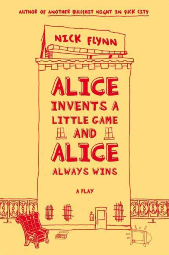 Alice Invents a Little Game and Alice Always Wins (e-bog) af Flynn, Nick