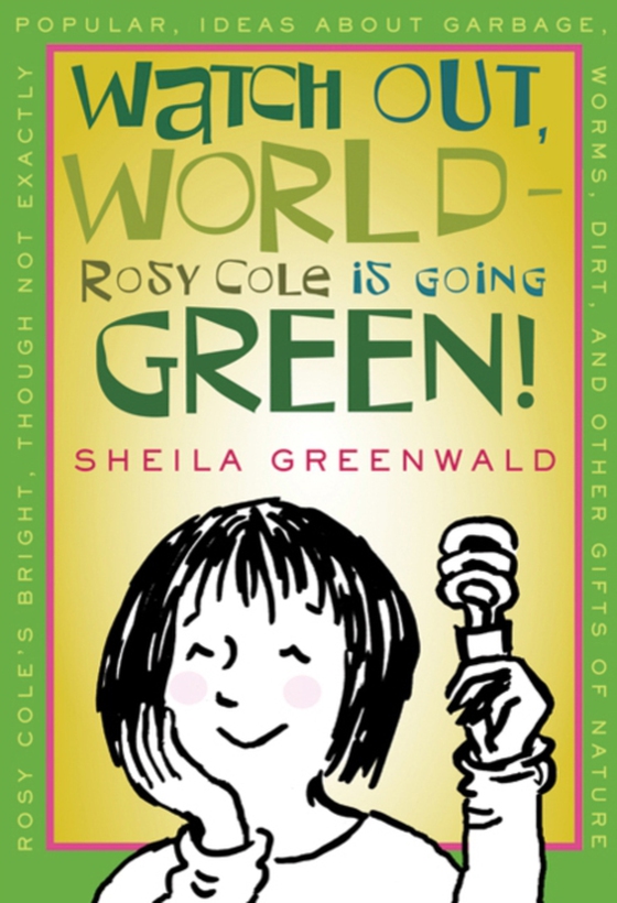 Watch Out, World--Rosy Cole is Going Green (e-bog) af Greenwald, Sheila