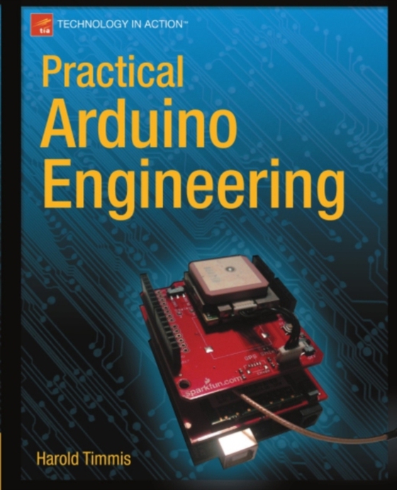 Practical Arduino Engineering (e-bog) af Timmis, Harold