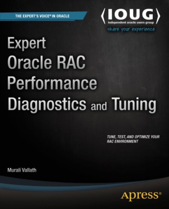 Expert Oracle RAC Performance Diagnostics and Tuning (e-bog) af Vallath, Murali