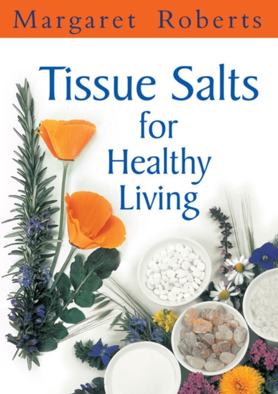 Tissue Salts for Healthy Living (e-bog) af Roberts, Margaret