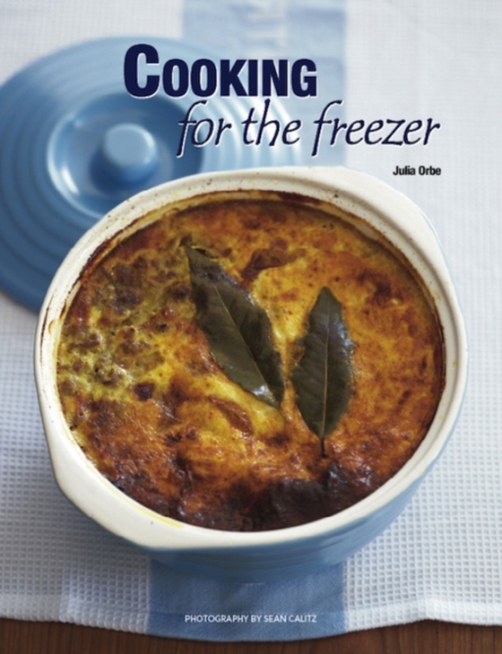 Cooking for the Freezer (e-bog) af Orbe, Julia