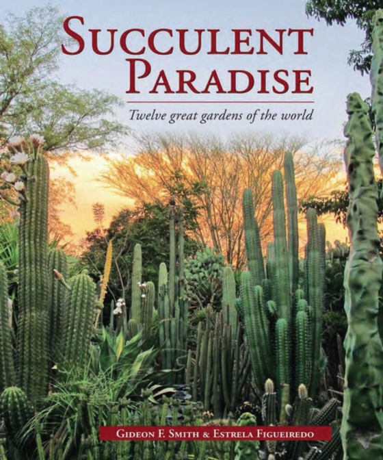 Succulent Paradise - Twelve great gardens of the world (e-bog) af Smith, Gideon