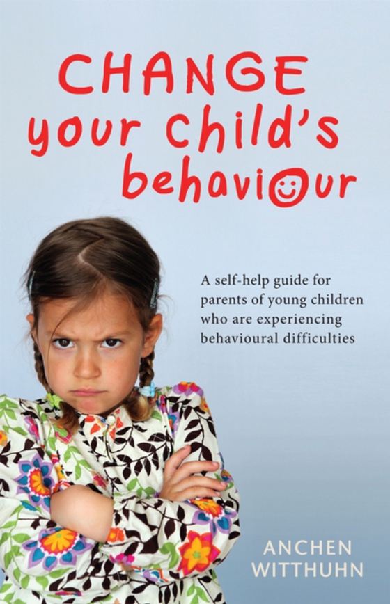 Change Your Child's Behaviour (e-bog) af Witthuhn, Anchen