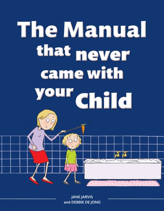 Manual that Never Came with your Child (e-bog) af Jarvis, Jane