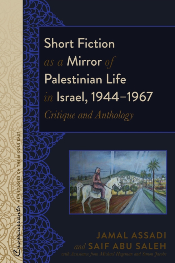 Short Fiction as a Mirror of Palestinian Life in Israel, 1944-1967 (e-bog) af Saif Abu Saleh, Saleh