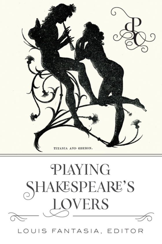 Playing Shakespeare's Lovers (e-bog) af -