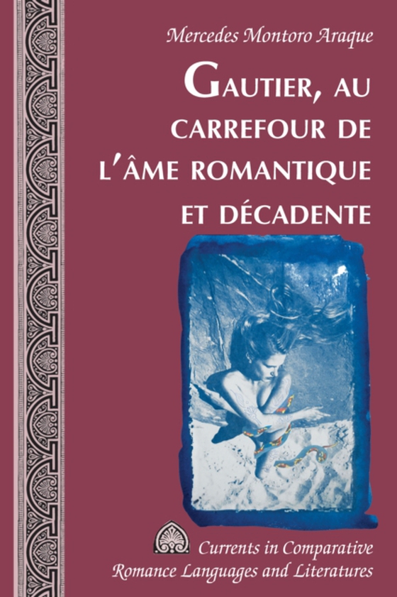 Gautier, au carrefour de l’âme romantique et décadente (e-bog) af Mercedes Montoro Araque, Montoro Araque